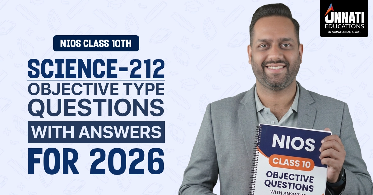 NIOS Class 10 Science 212 Objective Type Questions with Answers for 2026